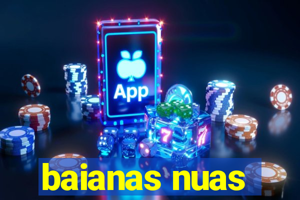 baianas nuas