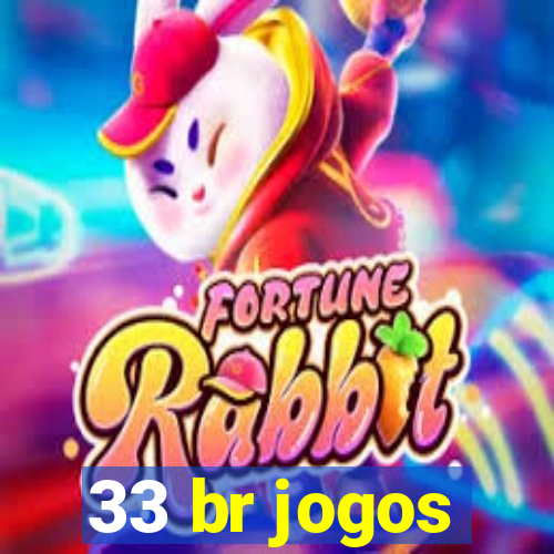 33 br jogos