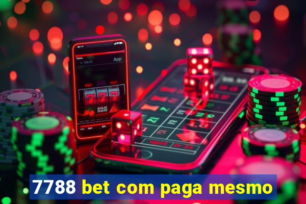 7788 bet com paga mesmo