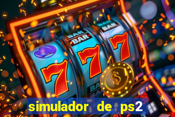 simulador de ps2 para pc