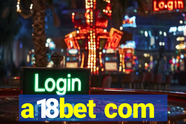 a18bet com