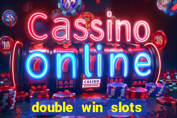 double win slots casino game