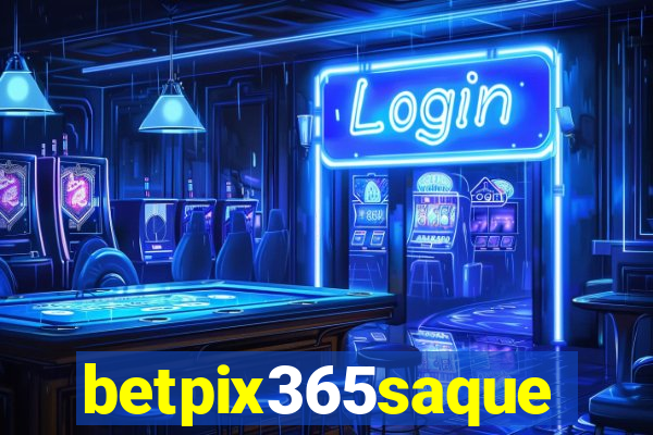 betpix365saque