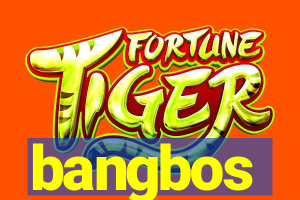 bangbos
