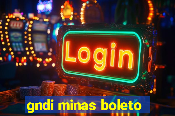 gndi minas boleto