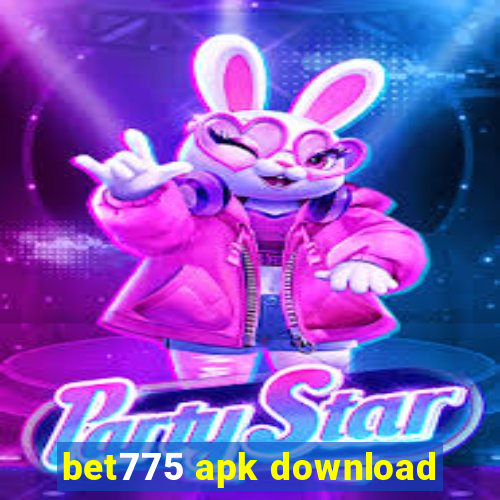 bet775 apk download