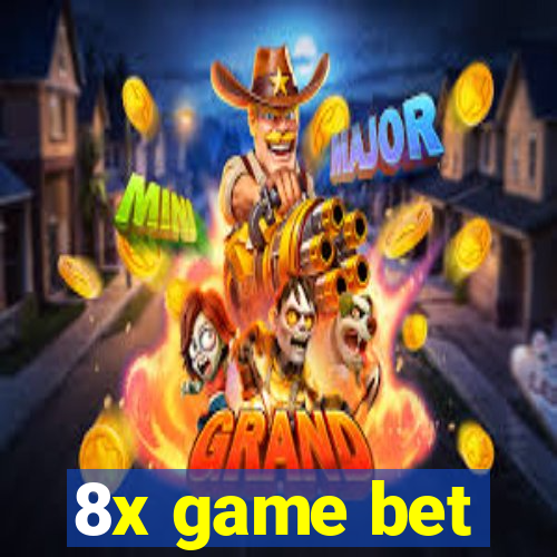 8x game bet