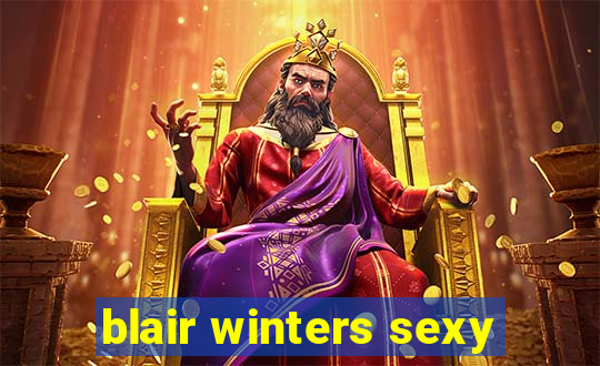 blair winters sexy