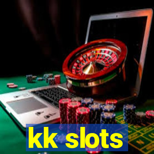 kk slots