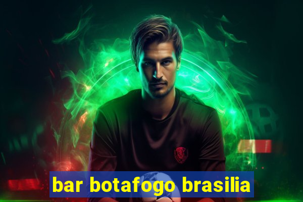 bar botafogo brasilia