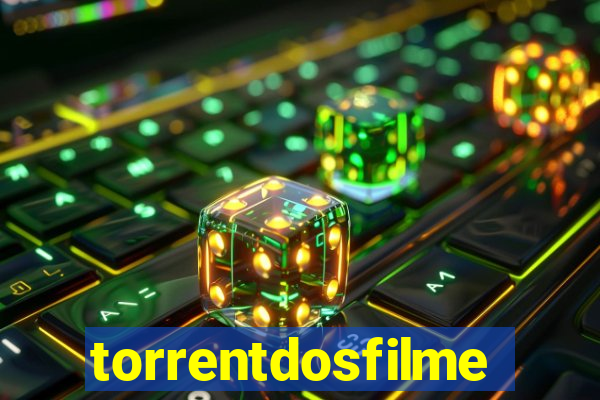 torrentdosfilmes