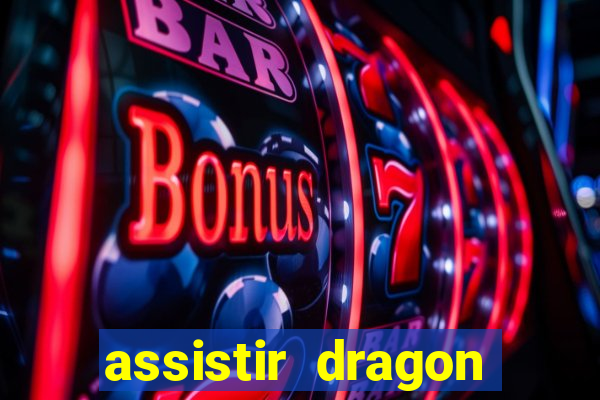assistir dragon ball kai dublado
