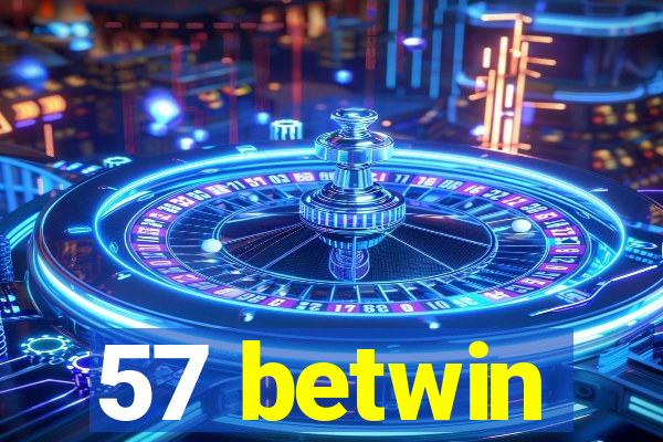 57 betwin