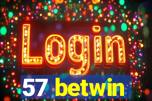 57 betwin