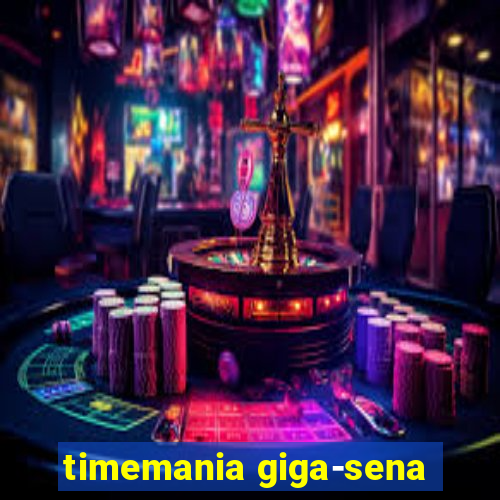timemania giga-sena