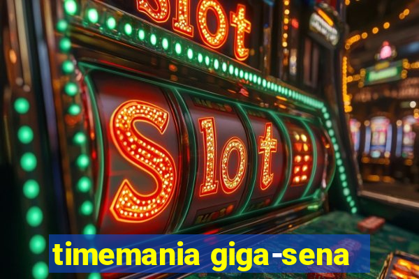 timemania giga-sena