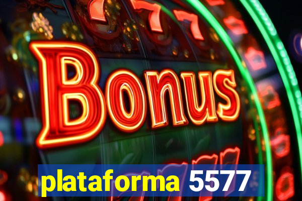 plataforma 5577