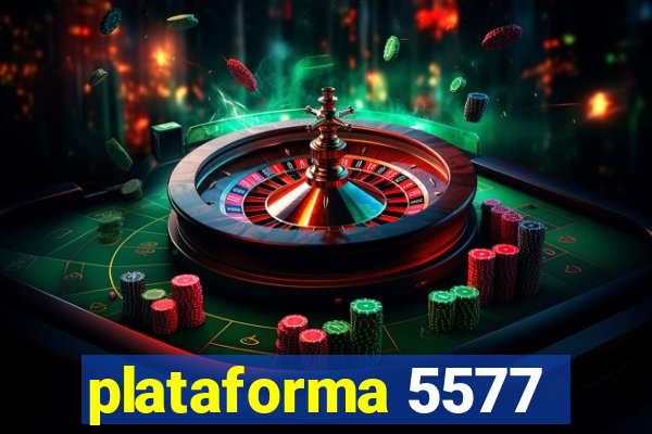 plataforma 5577