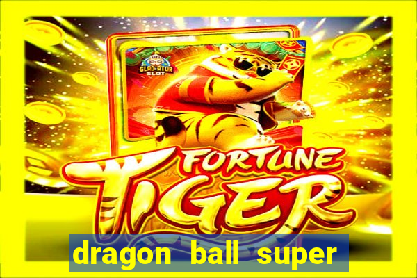 dragon ball super dublado drive