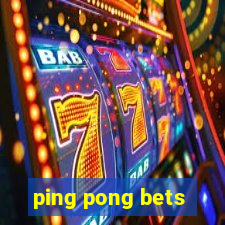 ping pong bets