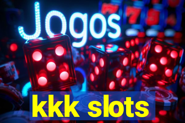kkk slots
