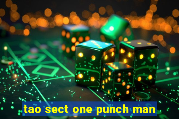 tao sect one punch man