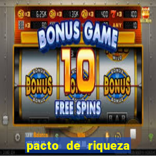 pacto de riqueza sao cipriano