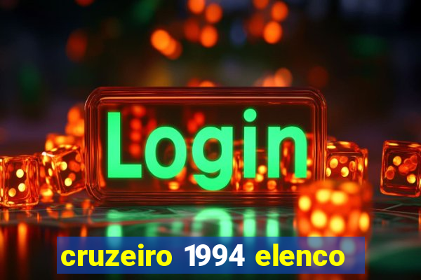 cruzeiro 1994 elenco
