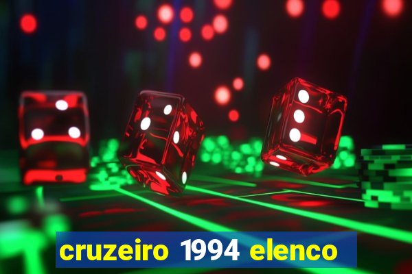 cruzeiro 1994 elenco