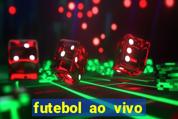 futebol ao vivo futebol muleke