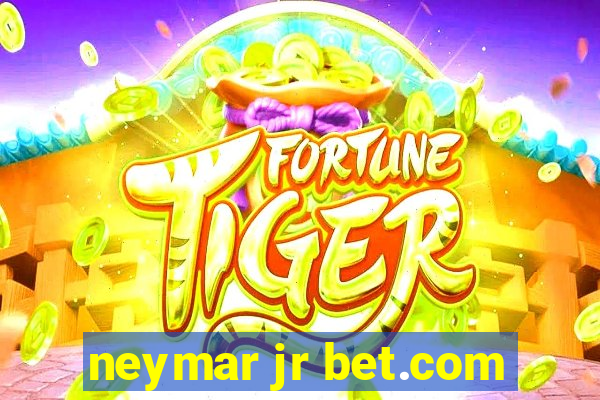 neymar jr bet.com