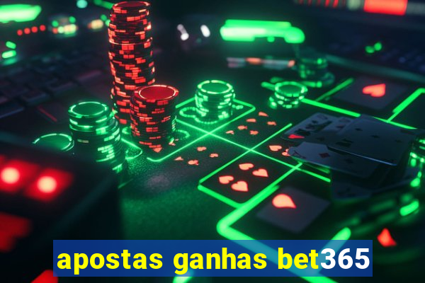 apostas ganhas bet365