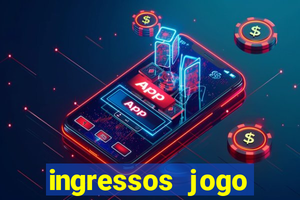 ingressos jogo paris saint germain