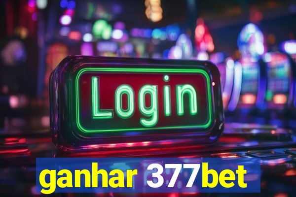 ganhar 377bet