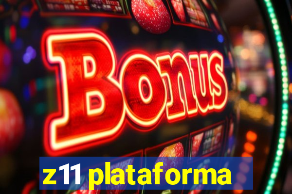 z11 plataforma