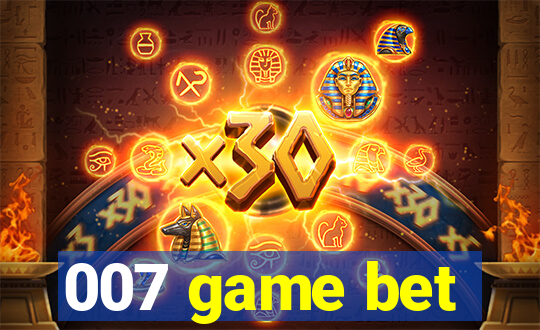 007 game bet