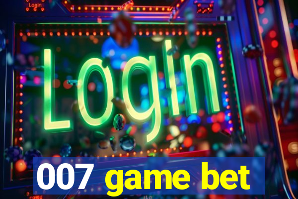 007 game bet