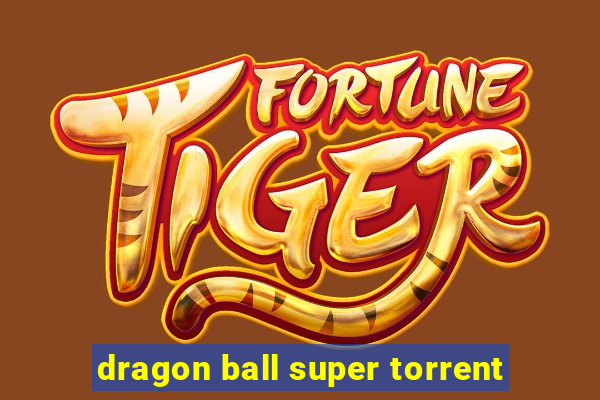 dragon ball super torrent