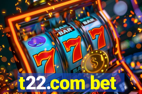 t22.com bet