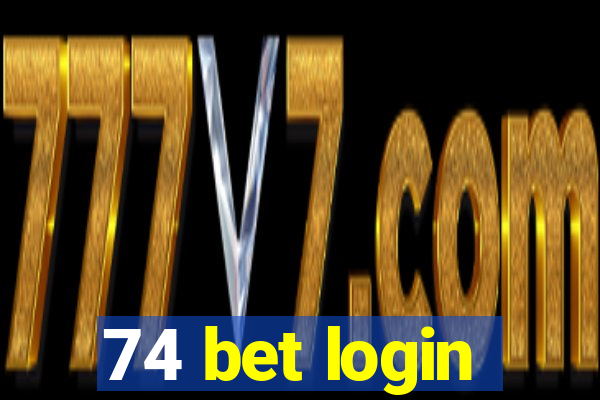 74 bet login