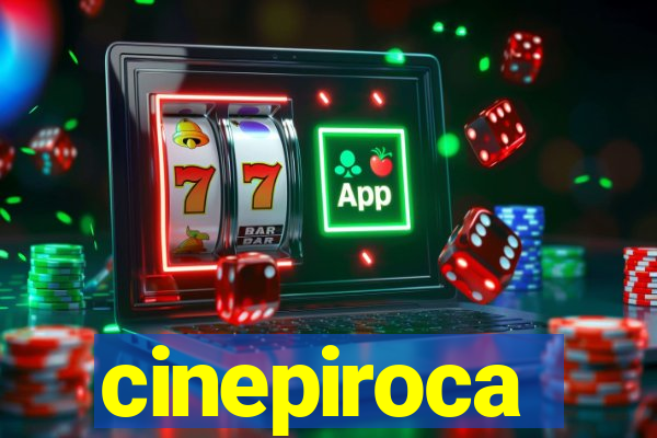 cinepiroca