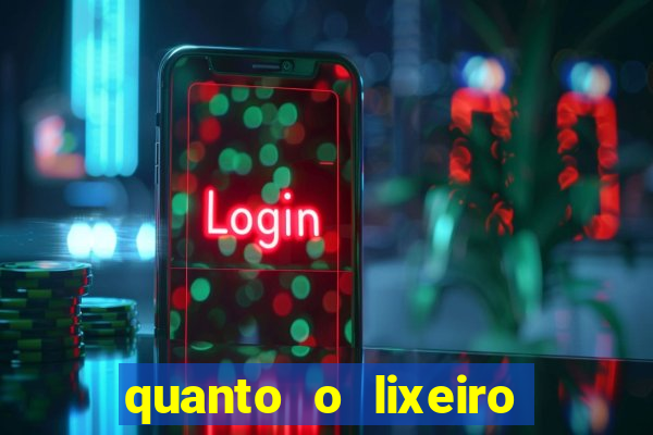 quanto o lixeiro ganha por ano