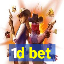 1d bet