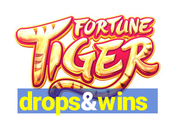 drops&wins