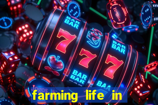 farming life in another world dublado