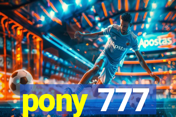 pony 777