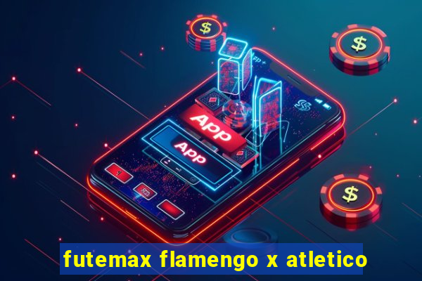 futemax flamengo x atletico