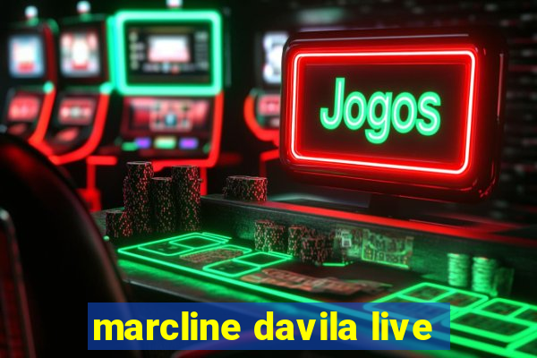 marcline davila live