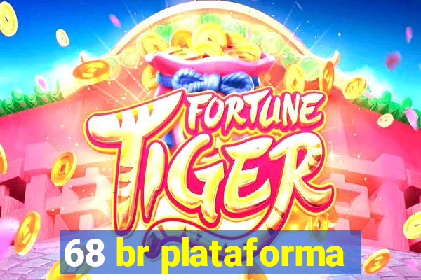 68 br plataforma
