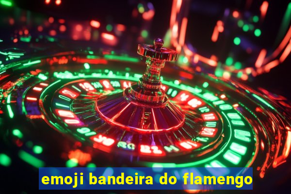 emoji bandeira do flamengo